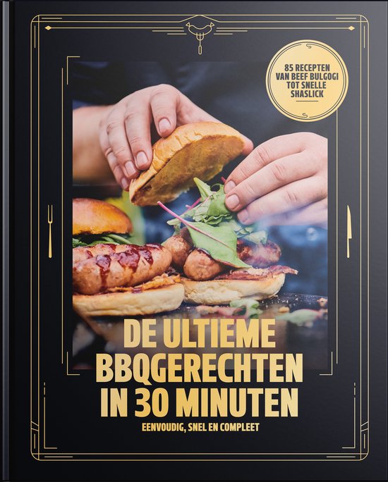De ultieme BBQ gerechten in 30 minuten